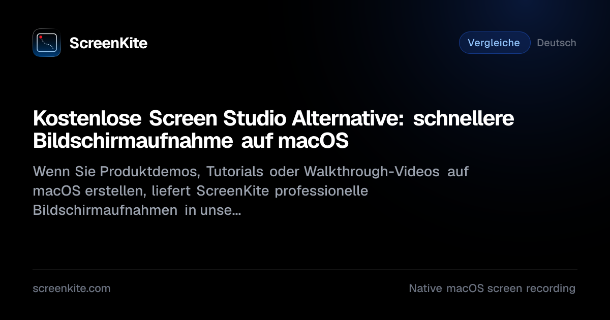 ScreenKite — Free Alternative for Screen Studio: 4x Faster Screen ...