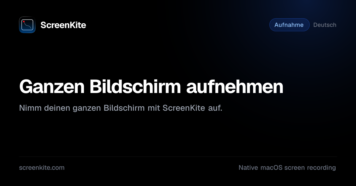 ScreenKite — Ganzen Bildschirm aufnehmen - Anleitung