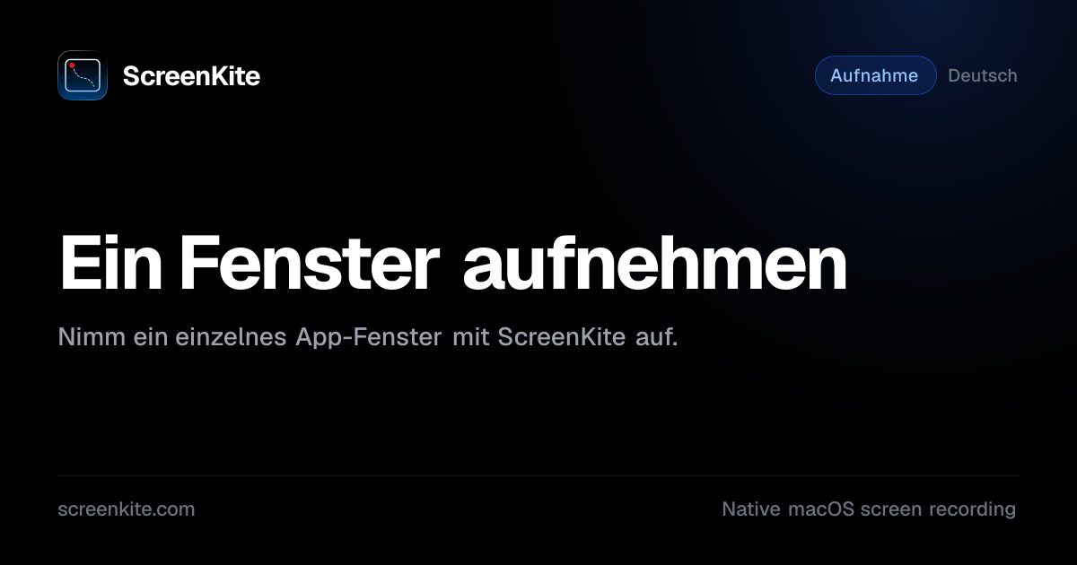 ScreenKite — Ein Fenster aufnehmen - Anleitung