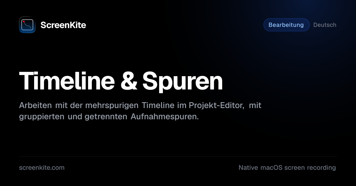 ScreenKite — Timeline & Spuren - Anleitung