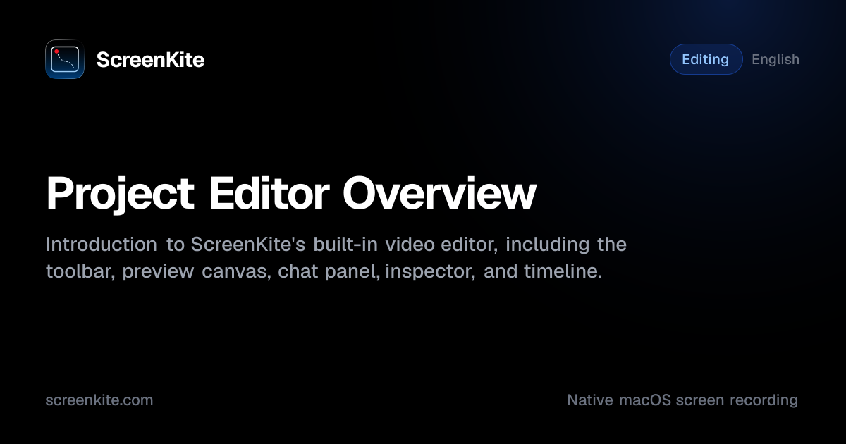 ScreenKite — Project Editor Overview - Guide