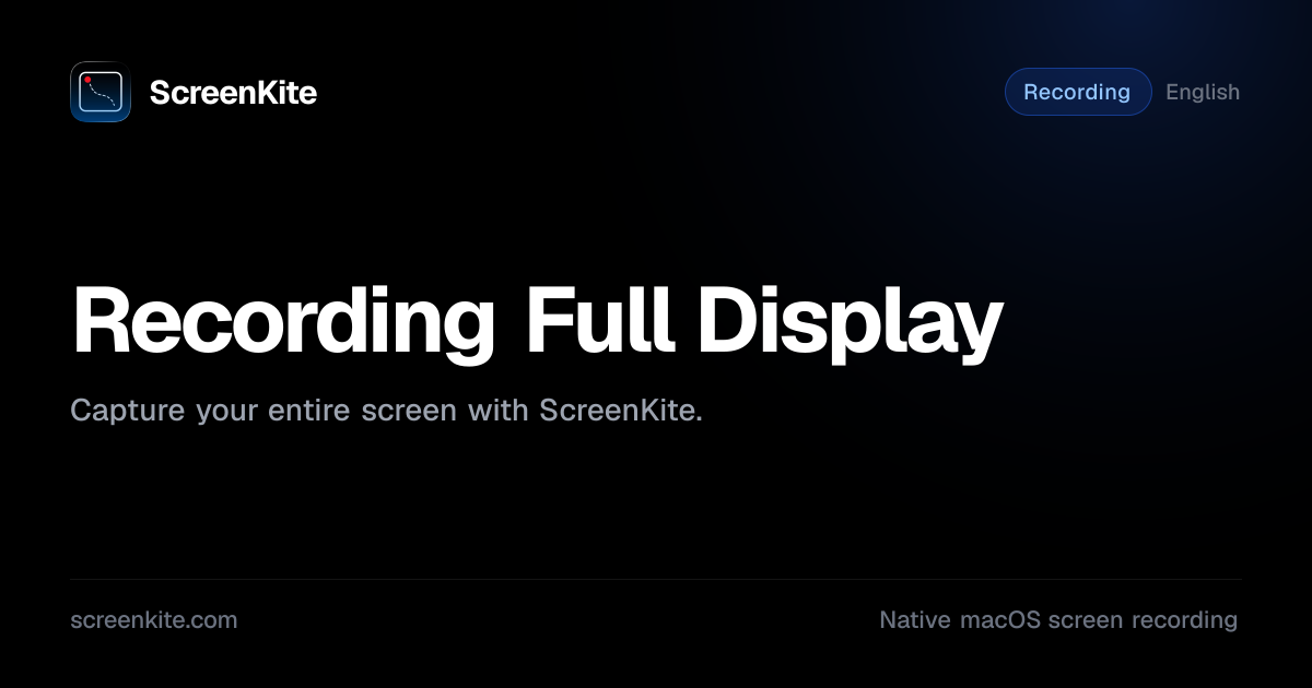 ScreenKite — Recording Full Display - Guide