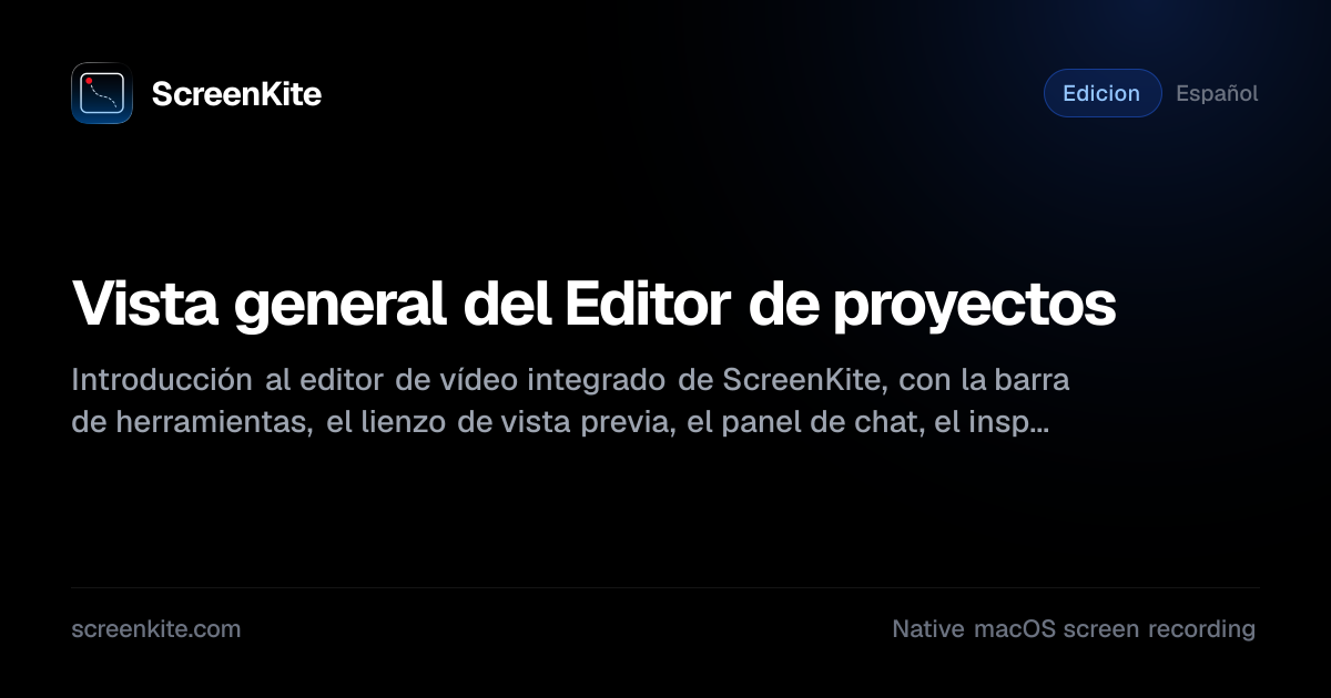 ScreenKite — Vista general del Editor de proyectos - Guia