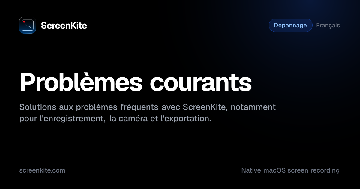 ScreenKite — Problèmes courants - Guide