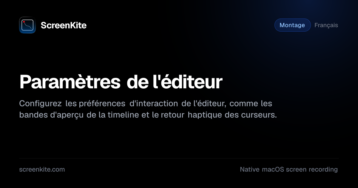 ScreenKite — Paramètres de l'éditeur - Guide