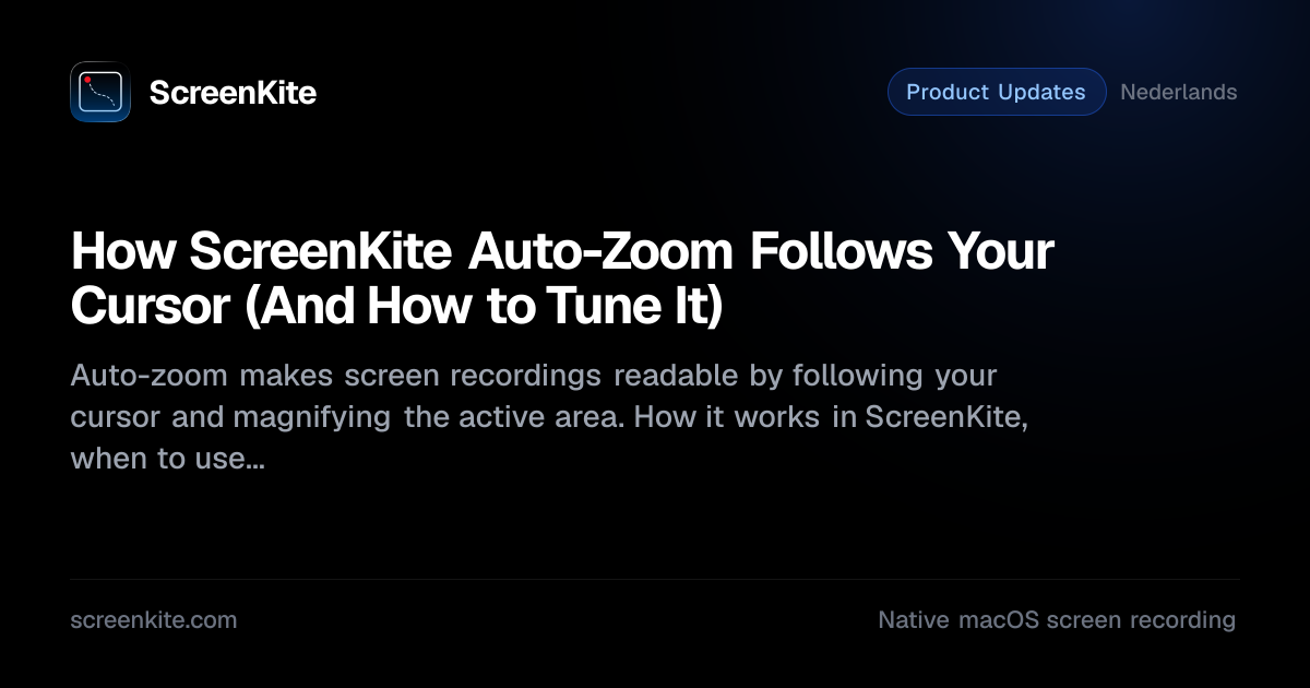 ScreenKite — How ScreenKite Auto-Zoom Follows Your Cursor (And How to ...